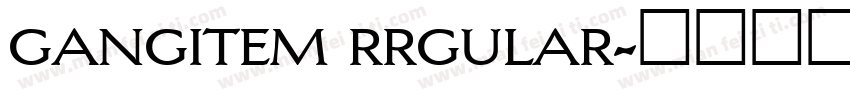 gangitem rrgular字体转换